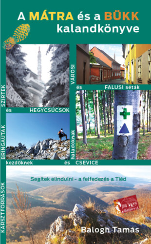 Balogh Tam�s - A M�tra �s a B�kk kalandk�nyve