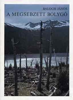 Balogh Jnos - A megsebzett bolyg