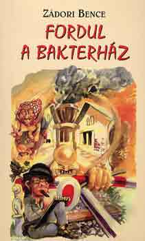 Zdori Bence - Fordul a bakterhz