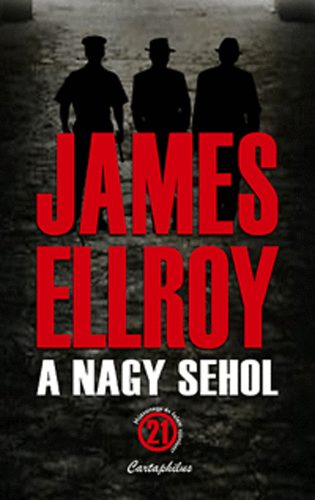 James Ellroy - A nagy sehol