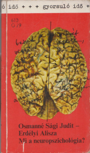 Osmanné Sági J.-Erdélyi A. - Mi a neuropszichológia? (gyorsuló idő)