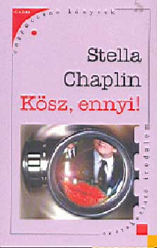 Stella Chaplin - K�sz,ennyi!