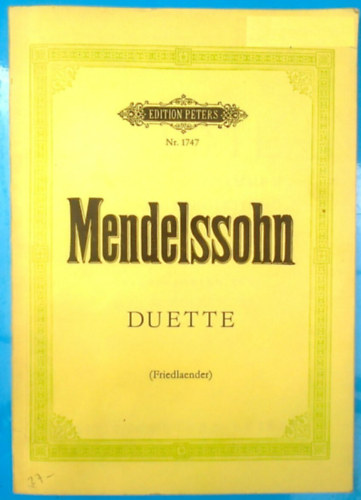 Felix Mendelssohn-Bartholdy - Duette f�r zwei Singstimmen mit Klavierbegleitung (M. Friedlander)