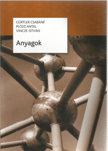 Vincze Istvn, Grtler Csabn-Plsz Antal - Anyagok