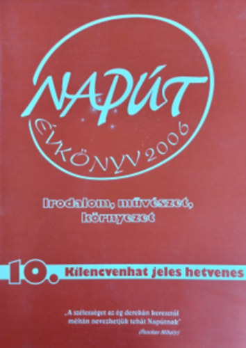 Napt vknyv 2006 - Irodalom, mvszet, krnyezet - 10. Kilencvenhat jeles hetvenes