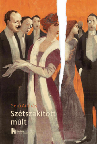 Gerő András - Szétszakított múlt