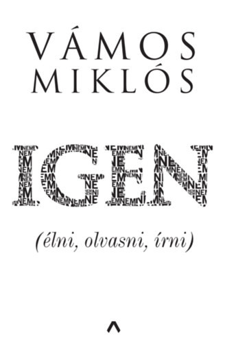 V�mos Mikl�s - 2 db V�mos Mikl�s k�nyv: Igen - (�lni, olvasni, �rni) + Tiszta t�z
