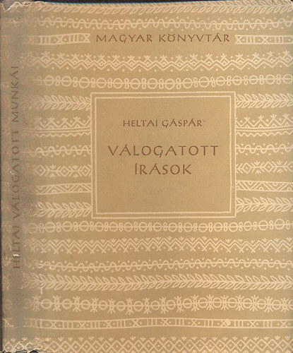 Heltai G�sp�r - V�logatott �r�sok (1552-1575)