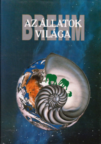 Brehm Alfrd - Brehm - Az llatok vilga 1. EMLSK I. - FEMLSK - MAJMOK - 206 fekete-fehr s sznes illusztrcival. Az Athenaeum Irodalmi s Nyomdai Mintzet ltal kiadott knyv hasonms kiadsa