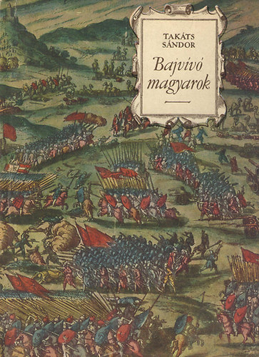 Takts Sndor - Bajvv magyarok