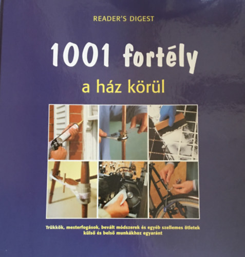 Reader's Digest Kiad Kft. - 1001 fortly a hz krl