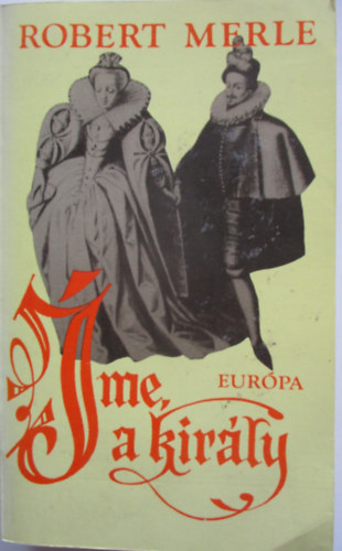 Robert Merle - me, a kirly!