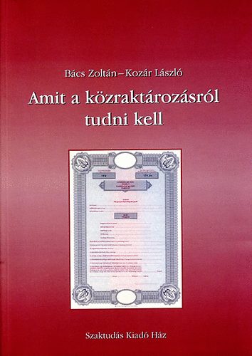 Koz�r L�szl� B�cs Zolt�n - Amit a k�zrakt�roz�sr�l tudni kell