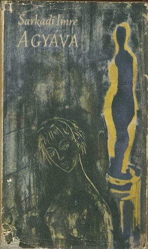 Sarkadi Imre - A gy�va