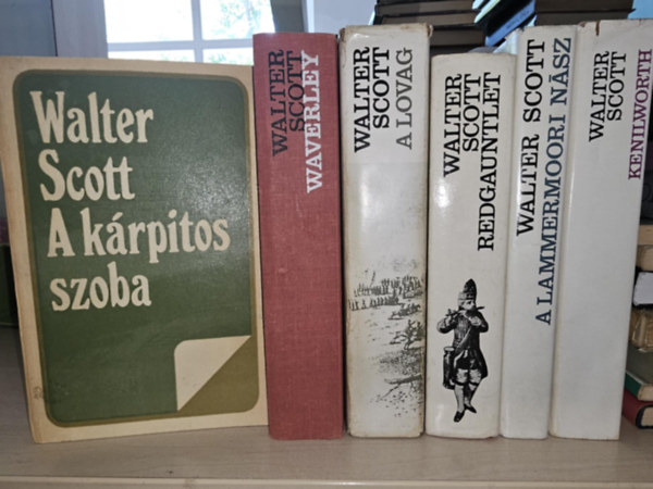 Walter Scott - 6db Scott reg�ny, K�NYVMENT� AJ�NLAT: A k�rpitos szoba+ Waverley+ A lovag+ Redgauntlet+ A lammermoori n�sz+ Kenilworth