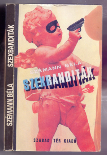Szmann Bla - Szexbanditk