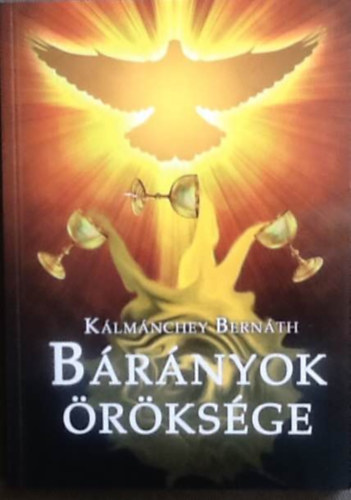 Kálmánchey Bernáth - Bárányok öröksége