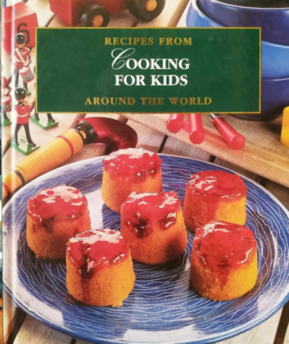 Cooking for kids: Recipes from Around the World