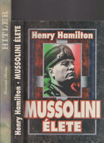 Konrad Heiden Henry Hamilton - Mussolini lete + Hitler (2 db)