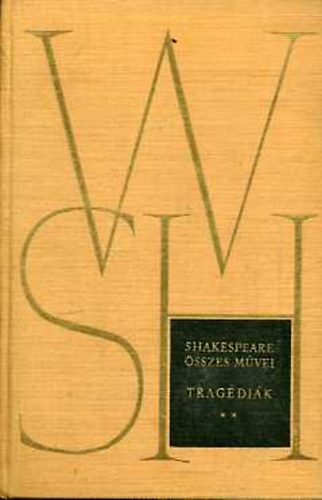 William Shakespeare - Shakespeare sszes mvei V. Tragdik II.