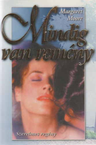 Margaret Moore - Mindig van rem�ny