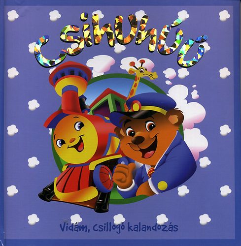 Csihuh�� - Vid�m, csillog� kalandoz�s