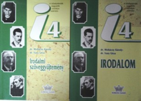 Dr Mohcsy Kroly; Dr. Vasy Gza - Irodalmi szveggyjtemny 4. + Irodalom 4. (a kzpiskolk szmra)