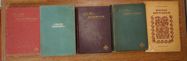 Dr. R�vy Korn�l T�th B�la - 4 k�nyv T�th B�l�t�l korabeli, eredeti v�szonk�t�sben + aj�nd�k k�nyv: Magyar ritkas�gok, Magyar anekdotakincs, Mendemond�k, St�jrul sz�jra + Magyar Brev�rium