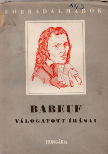 Babeuf - Babeuf v�logatott �r�sai