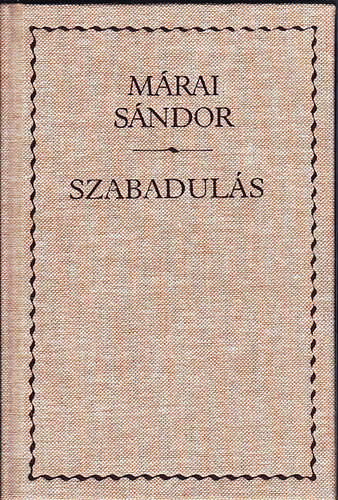 M�rai S�ndor - Szabadul�s