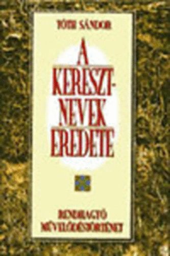 T�th S�ndor - A keresztnevek eredete