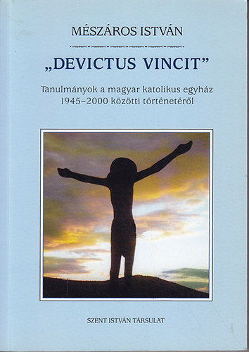 Mszros Istvn - "Devictus Vincit"