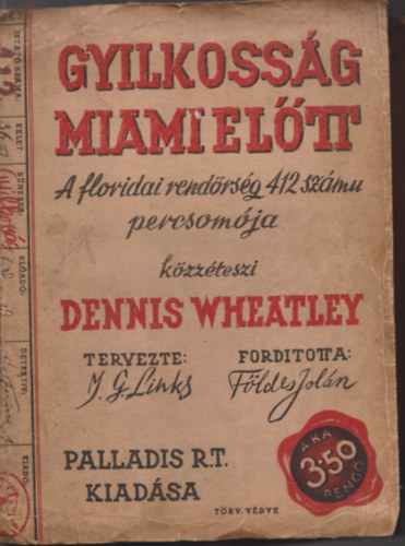 Dennis Wheatley - Gyilkossg Miami eltt-A floridai rendrsg 412 szm percsomja