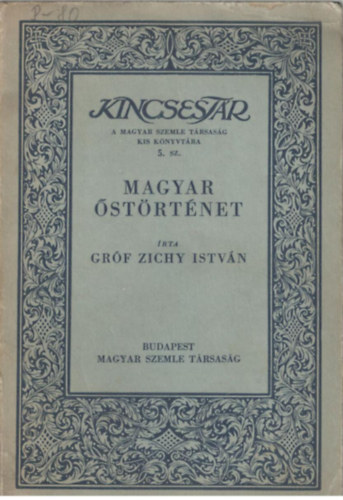 Gróf Zichy István - Magyar őstörténet (Kincsestár)