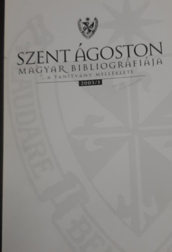 Borbly-Bartis Jnos  (ssz.) - Szent goston magyar bibliogrfija - A tantvny mellklete 2003/1.