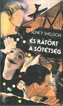 Szerz� Sidney Sheldon Ford�t� Somogyi M�rta - �s r�t�rt a s�t�ts�g