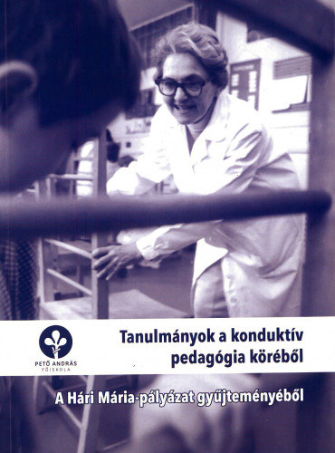 Kollega Tarsoly István (szerk) Deák Adrienn (szerk.) - Tanulmányok a konduktív pedagógia köréből - A Hári Mária-pályázat gyűjteményéből