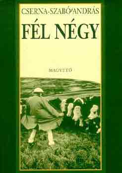 Cserna-Szabó András - Fél négy