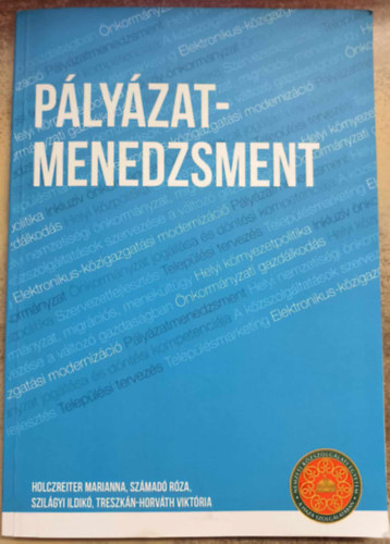 Szmad Rza, Szilgyi Ildik, Treszkn-Horvth Viktria Holczreiter Marianna - Plyzatmenedzsment