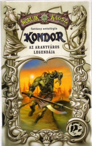 Cherubion K�nyvkiad� - Kondor-Az aranyv�ros legend�ja
