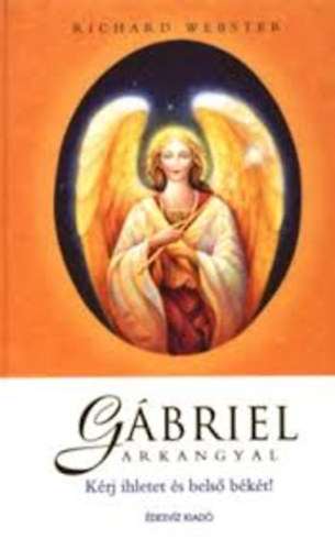 Richard Webster - Gábriel arkangyal - Kérj ihletet és belső békét!