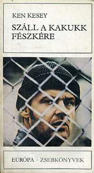 Ken Kesey - Sz�ll a kakukk f�szk�re