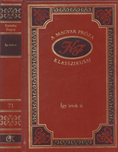 Karinthy Frigyes - gy rtok ti (A magyar prza klasszikusai 71.)