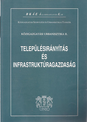 dr. Ehleiter József - Településirányítás és infrastruktúragazdaság (Közigazgatási urbanisztika II.)