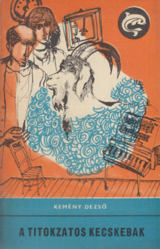 Kem�ny Dezs� - A titokzatos kecskebak (Delfin k�nyvek)