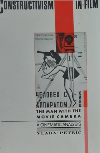 Vlada - Petric - Constructivism in Film (A konstruktivizmus a filmmvszetben - angol nyelv)