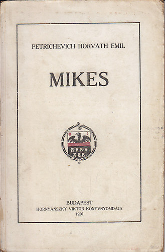 Mikes /Egy bjdos lete/