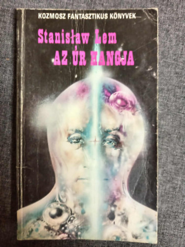 Kuczka Péter Stanislaw Lem (szerk.), Futaki József (szerk.), Murányi Beatrix (ford.) - Az Úr Hangja - Tudományos Fantasztikus Regény (Głos Pana) - Murányi Beatrix fordításában