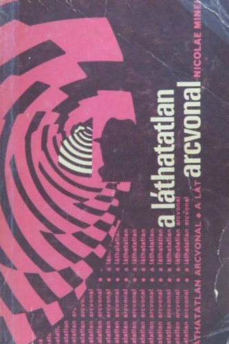 Nicolae Minei - A lthatatlan arcvonal