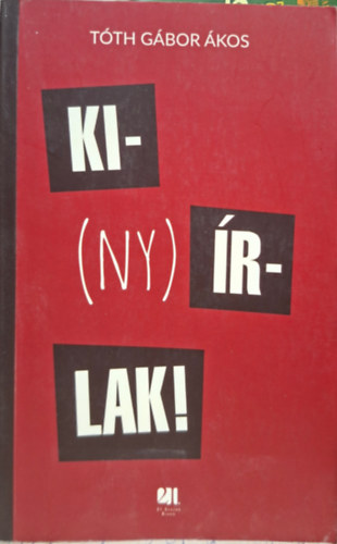 T�th G�bor �kos - Kiny�rlak - humoros j�pofa szellemes szat�ra